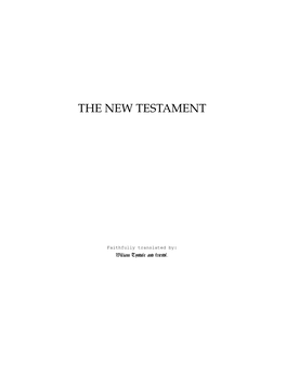 The New Testament Tranlsated by William Tyndale and Friends