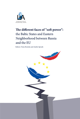 E Different Faces of "Soft Power": the Baltic States and Eastern