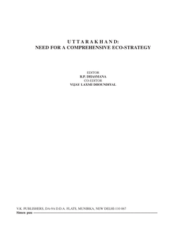 UTTARAKHAND : Need for a Comprehensive Eco-Strategy ■ Introductory Preface