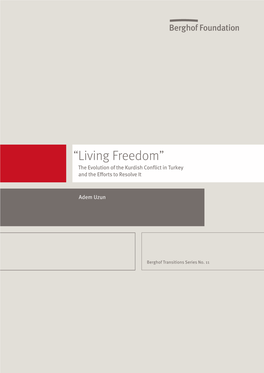 “Living Freedom”. the Evolution of the Kurdish Conflict in Turkey and the Efforts to Resolve It
