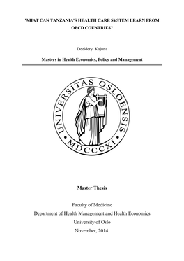 Master Thesis Faculty of Medicine Department of Health Management and Health Economics University of Oslo November, 2014