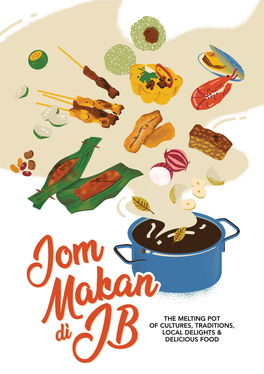 THE MELTING POT of CULTURES, TRADITIONS, LOCAL DELIGHTS & DELICIOUS FOOD Bangsa Johor Food