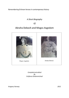 Abraha Deboch and Mogos Asgedom