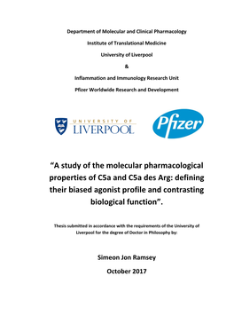 A Study of the Molecular Pharmacological Properties of C5a and C5a Des Arg: Defining Their Biased Agonist Profile and Contrasting Biological Function”