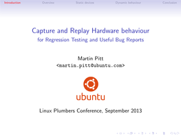 Capture and Replay Hardware Behaviour for Regression Testing and Useful Bug Reports