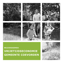 BELEIDSAGENDA VRIJETIJDSECONOMIE GEMEENTE COEVORDEN Colofon