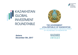 Astana December 5Th, 2017 the KAZAKHSTAN INTERNATIONAL BUSINESS and INVESTMENT DIALOG