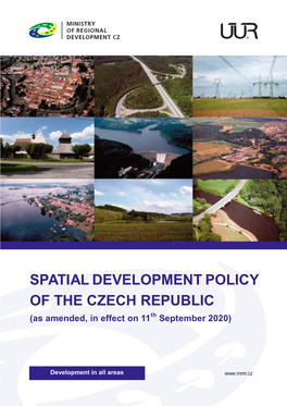 SPATIAL DEVELOPMENT POLICY of the CZECH REPUBLIC (As Amended, in Effect on 11Th September 2020)