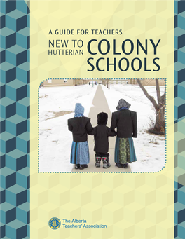 A GUIDE for TEACHERS NEW to HUTTERIAN COLONY SCHOOLS Iii