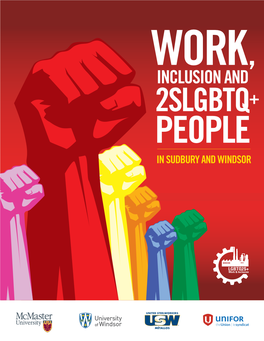 WORK, INCLUSION and 2SLGBTQ+ PEOPLE in SUDBURY and WINDSOR Suzanne Mills Mcmaster University