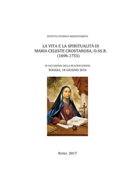 La Vita E La Spiritualità Di Maria Celeste Crostarosa, O.Ss.R