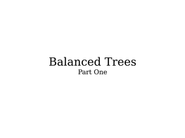 Balanced Trees Part One