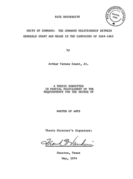 The Command Relationship Between Generals Grant and Meade in the Campaigns of 1864-1865 Arthur Vernon Grant, Jr,, William Marsh Rice University