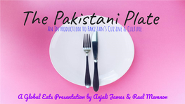 An Introduction to Pakistan's Cuisine & Culture