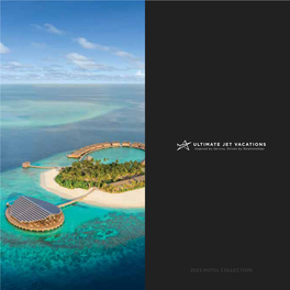 2021 HOTEL COLLECTION Courtesy of Kudadoo Maldives Private Island by Hurawalhi TABLE of CONTENTS