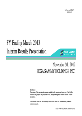 FY Ending March 2013 Interim Results Presentation（PDF : 1687KB）