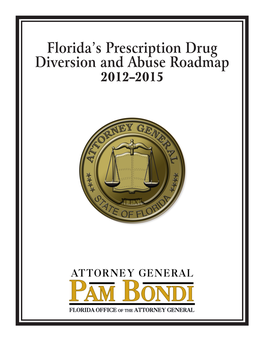 Prescription Drug Diversion and Abuse Roadmap 2012–2015