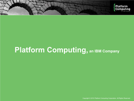 Platform Computing,An IBM Company