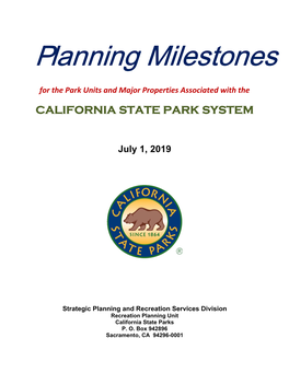 Planning Milestones for the Park Units and Major Properties Associated with the California State Park System