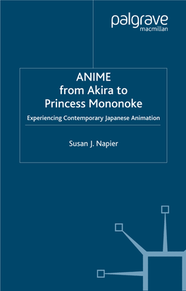 ANIME from Akira to Princess Mononoke Experiencing Contemporary Japanese Animation