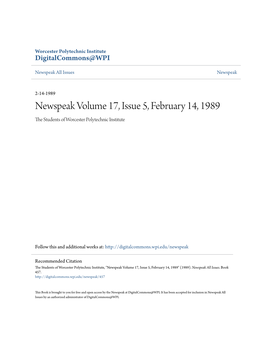 Newspeak Volume 17, Issue 5, February 14, 1989 the Tudes Nts of Worcester Polytechnic Institute