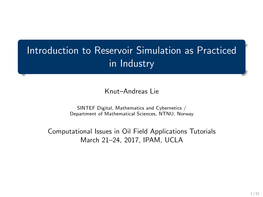 Introduction to Reservoir Simulation As Practiced in Industry