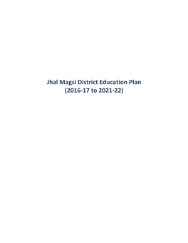 Jhal Magsi District Education Plan (2016-17 to 2021-22)