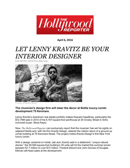 LET LENNY KRAVITZ BE YOUR INTERIOR DESIGNER 8:40 AM PDT 4/6/2016 by Billy Gray