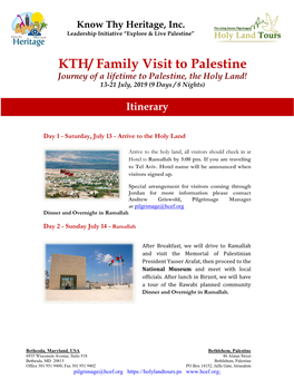 KTH/ Family Visit to Palestine Journey of a Lifetime to Palestine, the Holy Land! 13-21 July, 2019 (9 Days / 8 Nights)