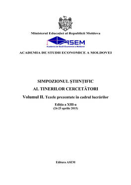 SIMPOZIONUL ŞTIINŢIFIC AL TINERILOR CERCETĂTORI Volumul II. Tezele Prezentate În Cadrul Lucrărilor