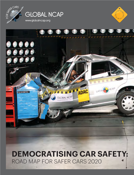DEMOCRATISING CAR SAFETY: Road Map for Safer Cars 2020