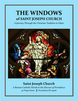 THE WINDOWS of SAINT JOSEPH CHURCH a Journey Through the Christian Tradition in Glass