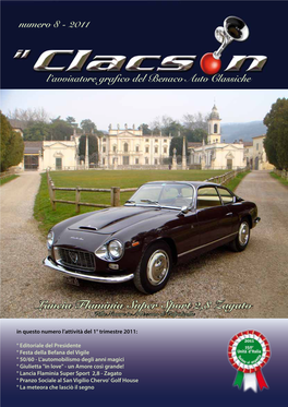 Lancia Flaminia Super Sport 2,8 Zagato Villa Novare in Arbizzano Di Valpolicella in Questo Numero L’Attività Del 1° Trimestre 2011