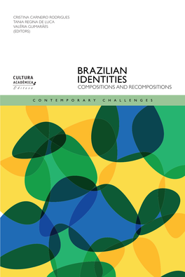 Brazilian Identities Compositions and Recompositions