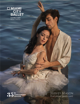 2020/21 SEASON ANNIVERSARY SEASON FEATURING SWAN LAKE Th ANNIVERSARY SEASON