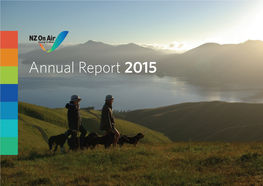 Annual Report 2015 NZ on Air Annual Report 2015 Highlights