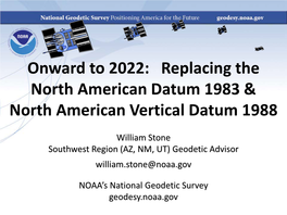 Onward to 2022: Replacing the North American Datum 1983 & North American Vertical Datum 1988