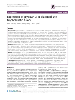 Expression of Glypican 3 in Placental Site Trophoblastic Tumor Robin J Ou-Yang1, Pei Hui2, Ximing J Yang1, Debra L Zynger3*