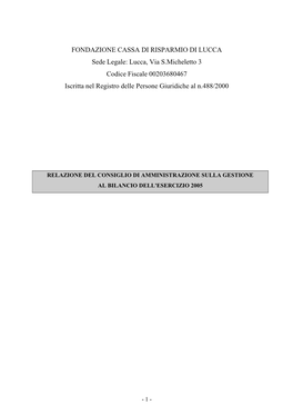 FONDAZIONE CASSA DI RISPARMIO DI LUCCA Sede Legale: Lucca, Via S.Micheletto 3 Codice Fiscale 00203680467 Iscritta Nel Registro Delle Persone Giuridiche Al N.488/2000