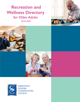 Recreation and Wellness Directory for Older Adults 2019-2020 Helping Seniors Make the Best Connection