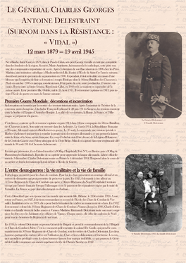 LE GÉNÉRAL CHARLES GEORGES ANTOINE DELESTRAINT (SURNOM DANS LA RÉSISTANCE : « VIDAL ») 12 Mars 1879 — 19 Avril 1945