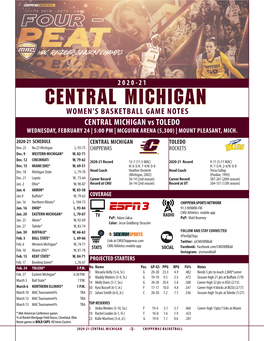 CENTRAL MICHIGAN WOMEN’S BASKETBALL GAME NOTES CENTRAL MICHIGAN Vs TOLEDO WEDNESDAY, FEBRUARY 24 | 5:00 PM | MCGUIRK ARENA (5,300) | MOUNT PLEASANT, MICH