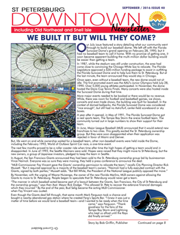 We Built It but Will They Come? Ur July Issue Featured a Story Detailing What Our Community Went Through to Build Our Baseball Dome