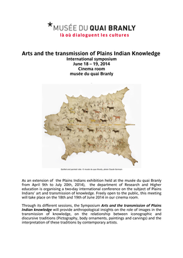Arts and the Transmission of Plains Indian Knowledge International Symposium June 18 – 19, 2014 Cinema Room Musée Du Quai Branly