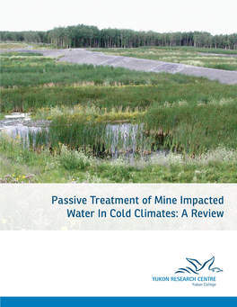 Passive Treatment of Mine Impacted Water in Cold Climates: a Review This Publication May Be Obtained From