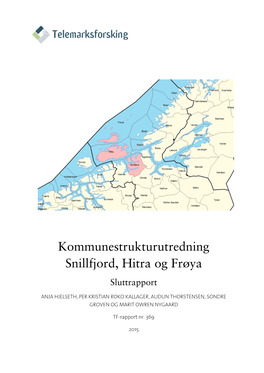 Kommunestrukturutredning Snillfjord, Hitra Og Frøya Sluttrapport