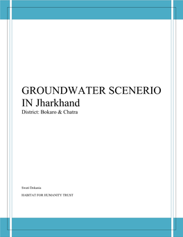 GROUNDWATER SCENERIO in Jharkhand District: Bokaro & Chatra