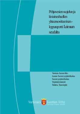 Pohjavesien Suojelun Ja Kiviaineshuollon Yhteensovittaminen - Loppuraportti Loimaan Seudulta