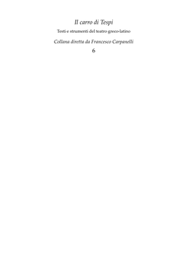 Il Carro Di Tespi Testi E Strumenti Del Teatro Greco‑Latino