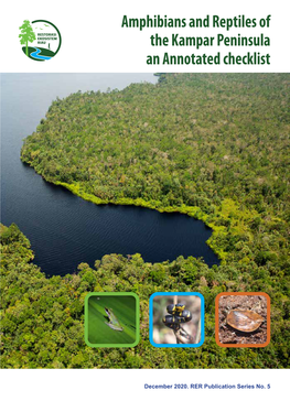 Amphibians and Reptiles of the Kampar Peninsula an Annotated Checklist